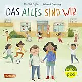 Maxi Pixi 495: Das alles sind wir von Michael Engler