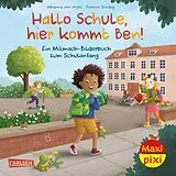 Kartonierter Einband Maxi Pixi 496: Hallo Schule, hier kommt Ben! von Johanna von Vogel