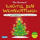 Kartonierter Einband Maxi Pixi 508: Schüttel den Weihnachtsbaum von Nico Sternbaum