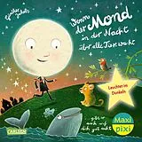 Kartonierter Einband Maxi Pixi 511: Wenn der Mond in der Nacht über alle Tiere wacht... gibt er auch auf dich gut acht von Günther Jakobs