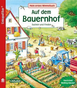Kartonierter Einband Unkaputtbar: Mein erstes Wimmelbuch: Auf dem Bauernhof von Sibylle Schumann