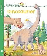 Kartonierter Einband Unkaputtbar: Erstes Wissen: Dinosaurier von Petra Klose