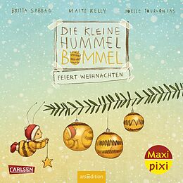 Kartonierter Einband Maxi Pixi 229: Die kleine Hummel Bommel feiert Weihnachten von Britta Sabbag, M. Kelly