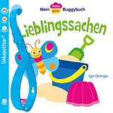 Kartonierter Einband Baby Pixi (unkaputtbar) 46: Mein Baby-Pixi Buggybuch: Lieblingssachen von Igor Dolinger