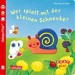 Kartonierter Einband Baby Pixi 50: Wer spielt mit der kleinen Schnecke? von Anne Böhm