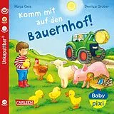 Geheftet Baby Pixi (unkaputtbar) 61: Komm mit auf den Bauernhof! von Maya Geis
