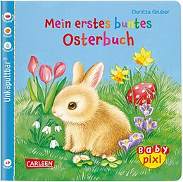 Couverture cartonnée Baby Pixi 63: Mein erstes buntes Osterbuch de Denitza Gruber