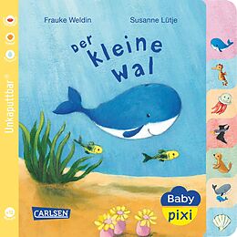 Couverture cartonnée Baby Pixi (unkaputtbar) 80: Der kleine Wal de Susanne Lütje
