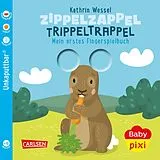 Kartonierter Einband Baby Pixi (unkaputtbar) 113: Zippelzappel Trippeltrappel von Julia Hofmann