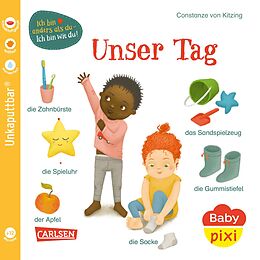 Kartonierter Einband Baby Pixi (unkaputtbar) 117: Unser Tag von Constanze von Kitzing