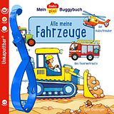 Kartonierter Einband Baby Pixi (unkaputtbar) 134: Mein Baby-Pixi-Buggybuch: Alle meine Fahrzeuge von Igor Dolinger