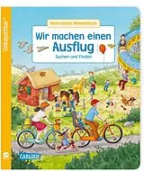 Kartonierter Einband Unkaputtbar: Mein erstes Wimmelbuch: Wir machen einen Ausflug von Sibylle Schumann