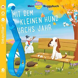 Kartonierter Einband Baby Pixi (unkaputtbar) 139: Mein Baby-Pixi-Buggybuch: Mit dem kleinen Hund durchs Jahr von Katheryn Chernenko