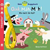 Kartonierter Einband Baby Pixi (unkaputtbar) 140: Mein Baby-Pixi-Buggybuch: Oink, Mäh, Muh! von Nastja Holtfreter