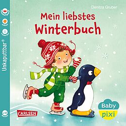 Kartonierter Einband Baby Pixi (unkaputtbar) 150: Mein liebstes Winterbuch von Denitza Gruber