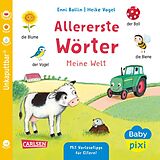 Kartonierter Einband Baby Pixi (unkaputtbar) 162: Allererste Wörter: Meine Welt von Enni Bollin