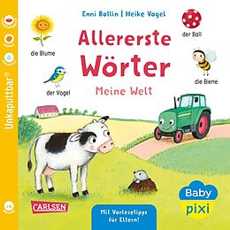Kartonierter Einband Baby Pixi (unkaputtbar) 162: Allererste Wörter: Meine Welt von Enni Bollin