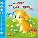 Fester Einband Baby Pixi (unkaputtbar) 164: Baby Pixi Stoff: Meine ersten Lieblingstiere von 