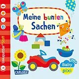 Fester Einband Baby Pixi (unkaputtbar) 166: Baby Pixi Stoff: Meine bunten Sachen von 