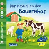 Fester Einband Baby Pixi (unkaputtbar) 167: Baby Pixi Stoff: Wir besuchen den Bauernhof von 