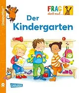 Kartonierter Einband Unkaputtbar: Frag doch mal die Maus: Der Kindergarten von Petra Klose