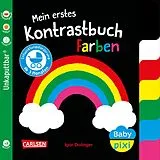 Kartonierter Einband Baby Pixi (unkaputtbar) 170: Mein erstes Kontrastbuch: Farben von 