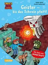 Fester Einband Minecraft 6: Geister bis das Schwein pfeift! von Heiko Wolz