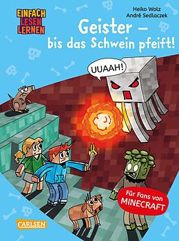 Fester Einband Minecraft 6: Geister  bis das Schwein pfeift! von Heiko Wolz