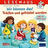 Kartonierter Einband LESEMAUS 129: Wir können das! Trösten und getröstet werden von Christian Tielmann