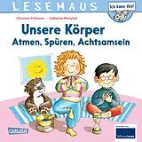 Kartonierter Einband LESEMAUS 182: Unsere Körper Atmen, Spüren, Achtsamsein von Christian Tielmann