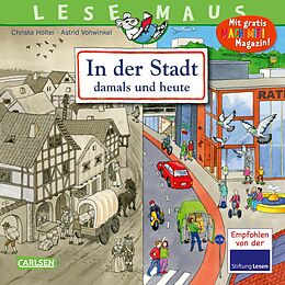 Kartonierter Einband LESEMAUS 150: In der Stadt  damals und heute von Christa Holtei