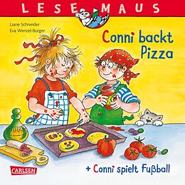 Kartonierter Einband LESEMAUS 204: &quot;Conni backt Pizza&quot; + &quot;Conni spielt Fußball&quot; Conni Doppelband von Liane Schneider