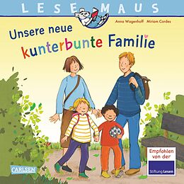 Kartonierter Einband LESEMAUS 170: Unsere neue kunterbunte Familie von Anna Wagenhoff