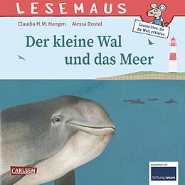 Kartonierter Einband LESEMAUS 135: Der kleine Wal und das Meer von Claudia H.M. Hangen