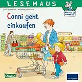 Geheftet LESEMAUS 82: Conni geht einkaufen von Liane Schneider