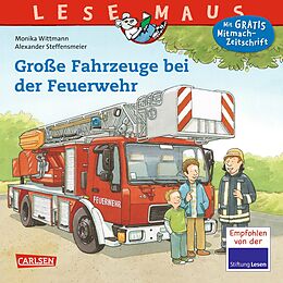 Geheftet LESEMAUS 122: Große Fahrzeuge bei der Feuerwehr von Monika Wittmann