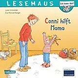 Kartonierter Einband (Kt) LESEMAUS 52: Conni hilft Mama von Liane Schneider