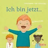 Pappband Ich bin jetzt ... glücklich, wütend, stark von Constanze von Kitzing