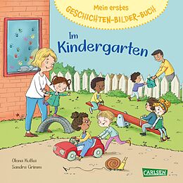 Pappband Mein erstes Geschichten-Bilder-Buch: Im Kindergarten von Sandra Grimm