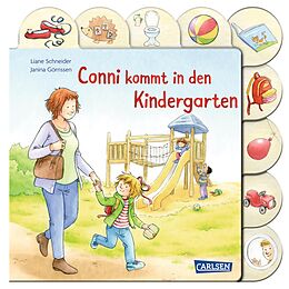 Pappband Conni-Pappbilderbuch: Conni kommt in den Kindergarten von Liane Schneider