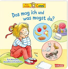 Pappband Conni-Pappbilderbuch: Meine Freundin Conni. Das mag ich und was magst du? von Liane Schneider, Larissa Speer