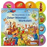 Pappband, unzerreissbar Die Hasenkinder in der Oster-Wimmel-Werkstatt von Anna Karina Birkenstock