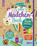 Kartonierter Einband #buch4you: Dein Mädchenbuch: Kreativ durch's ganze Jahr von Nikki Busch