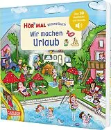Pappband Hör mal (Soundbuch): Wimmelbuch: Wir machen Urlaub von Enni Bollin