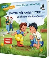 Pappband Komm wir gehen raus ... und finden ein Abenteuer von Nicola Schmidt