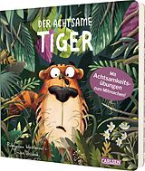 Pappband Der achtsame Tiger 1: Der achtsame Tiger (Pappbilderbuchausgabe) von Przemyslaw Wechterowicz