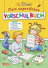Kartonierter Einband Conni Gelbe Reihe (Beschäftigungsbuch): Mein superdickes Vorschulbuch von Hanna Sörensen