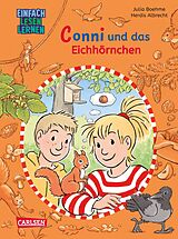 Fester Einband Lesen lernen mit Conni: Conni und das Eichhörnchen von Julia Boehme