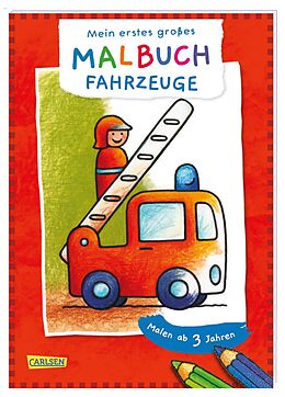 Kartonierter Einband Ausmalbilder für Kita-Kinder: Mein erstes großes Malbuch: Fahrzeuge: Malen ab 3 Jahren von Eva Muszynski