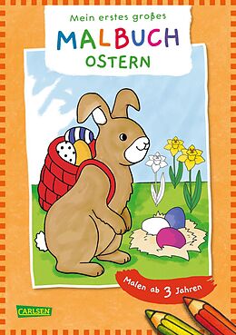 Kartonierter Einband Ausmalbilder für Kita-Kinder: Mein erstes großes Malbuch: Ostern von 
